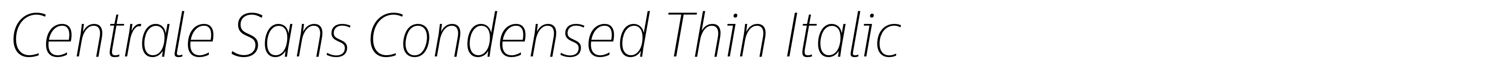 Centrale Sans Condensed Thin Italic